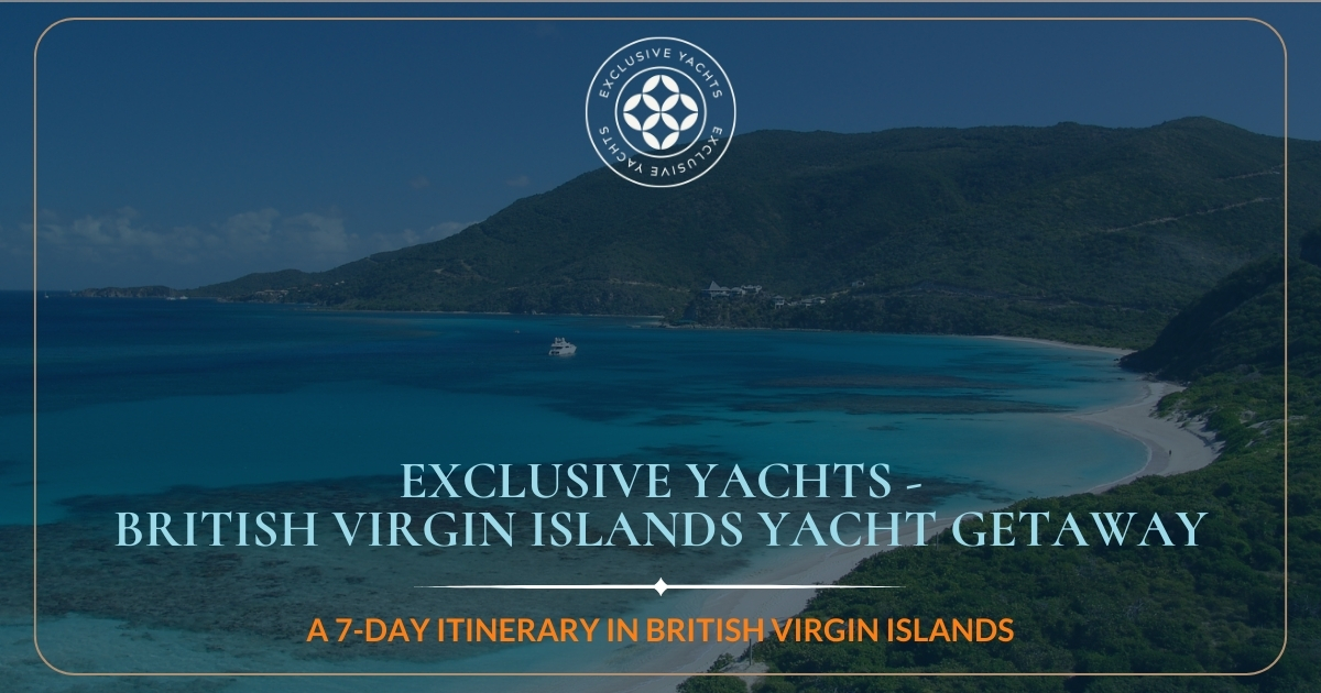 Exclusive Yachts - 7 day BVI yacht getaway blog cover image