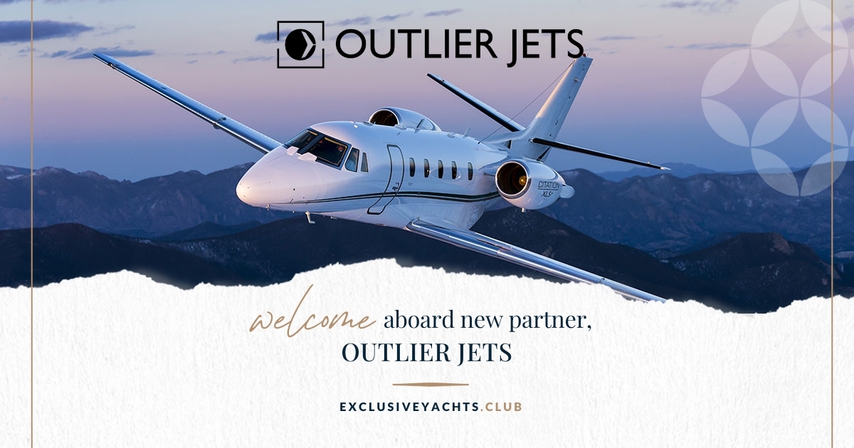 Exclusive Yachts - Welcome New Partner, Outlier Jets