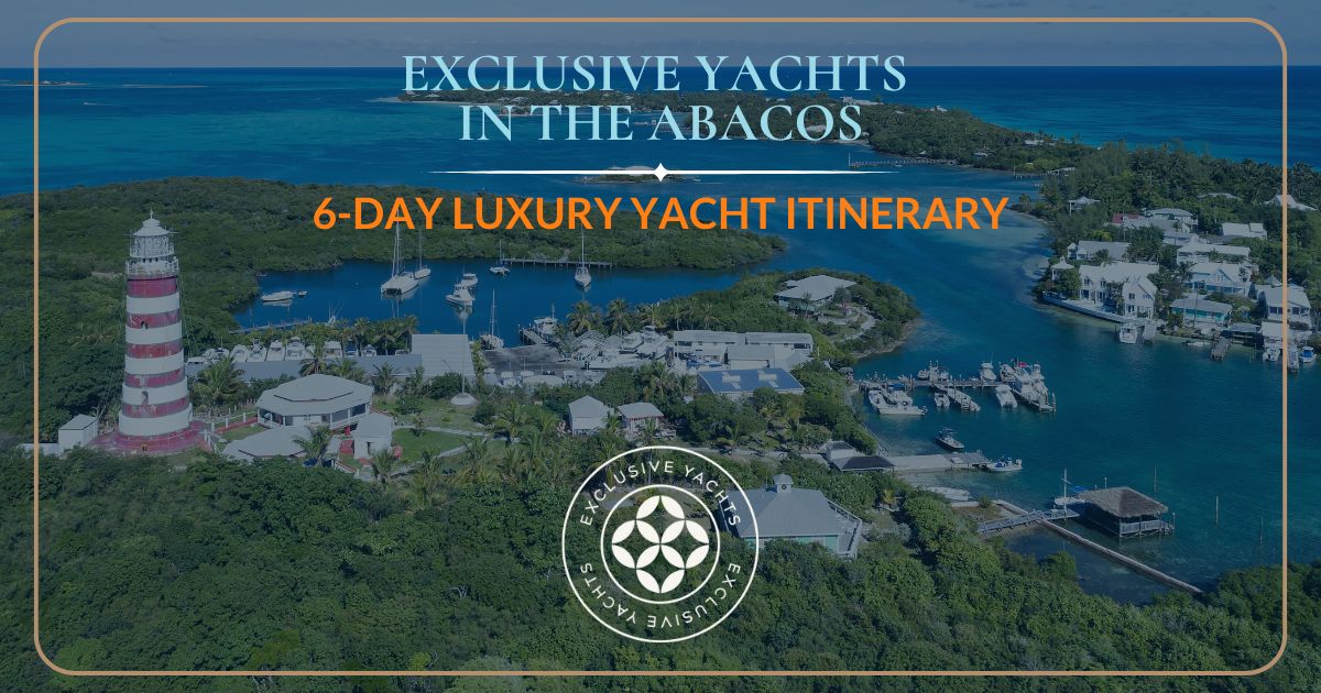 Exlusive Yachts 6-Day Abacos Adventure